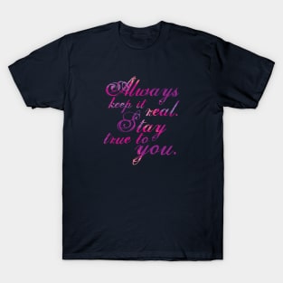 Keep It Real - Rose T-Shirt